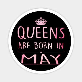 Queens Are Born In May Magnet